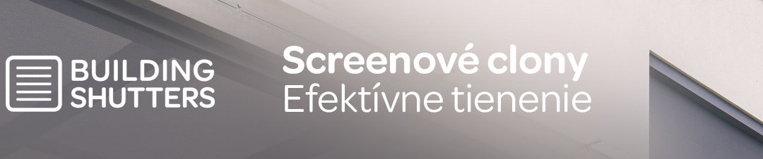 Screenové clony - rolety proti slnku